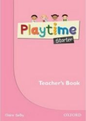 Playtime Starter Teacher's Book Playtime Starter Teacher's Book