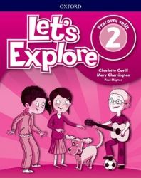 Let's Explore 2 Workbook (CZEch Edition) - Učebnice angličtiny pro ZŠ Let´s Explore 2 Workbook (CZEch Edition)