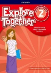 Explore Together 2 Teacher's Book (CZEch Edition) - Učebnice angličtiny pro ZŠ Explore Together 2 Teacher´s Book (CZEch Edition)