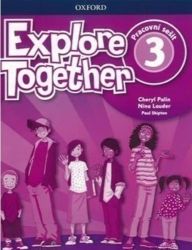 Explore Together 3 Workbook (CZEch Edition) Explore Together 3 Workbook (CZEch Edition)