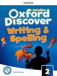 Oxford Discover 2 Writing and Spelling (2nd) Oxford Discover 2 Writing and Spelling (2nd)