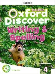 Oxford Discover 4 Writing and Spelling (2nd) Oxford Discover 4 Writing and Spelling (2nd)