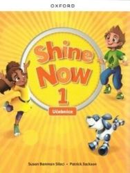 Shine Now 1 Class Book Czech edition Shine Now 1 Class Book Czech edition
