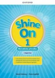 Shine On 1 Teacher's Guide with Digital pack Czech edition Shine On 1 Teacher's Guide with Digital pack Czech edition