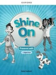 Shine On 1 Activity Book with Digital pack Czech edition - Učebnice angličtiny pro ZŠ Shine On 1 Activity Book with Digital pack Czech edition