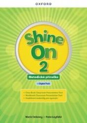 Shine On 2 Teacher's Guide with Digital pack Czech edition Shine On 2 Teacher's Guide with Digital pack Czech edition