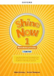 Shine Now 1 Teacher's Guide with Digital pack Czech edition - Učebnice angličtiny pro ZŠ Shine Now 1 Teacher´s Guide with Digital pack Czech edition