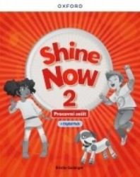 Shine Now 2 Activity Book with Digital pack Czech edition - Učebnice angličtiny pro ZŠ Shine Now 2 Activity Book with Digital pack Czech edition