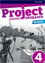 Project Fourth Edition Upgraded edition 4 Workbook - Tom Hutchinson - Učebnice angličtiny pro ZŠ Project Fourth Edition Upgraded edition 4 Workbook