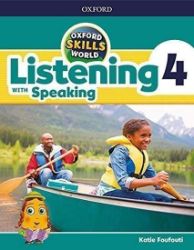 Oxford Skills World: Level 4: Listening with Speaking Student Book / Workbook Oxford Skills World: Level 4: Listening with Speaking Student Book / Workbook
