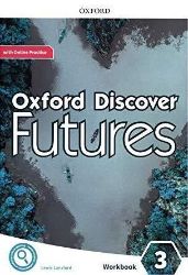 Oxford Discover Futures 3 Workbook with Online Practice - Učebnice angličtiny pro SŠ Oxford Discover Futures 3 Workbook with Online Practice