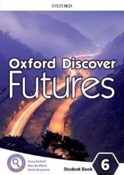Oxford Discover Futures 6 Student's Book - Učebnice angličtiny pro SŠ Oxford Discover Futures 6 Student´s Book