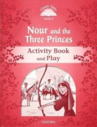 Classic Tales 2 Nour and the Three Princes Activity Book and Play (2nd)