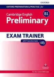 Oxford Preparation and Practice for Cambridge English: B1 Preliminary Exam Trainer with Ke Oxford Preparation and Practice for Cambridge English: B1 Preliminary Exam Trainer with Ke
