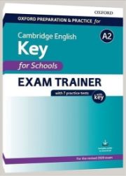 Oxford Preparation and Practice for Cambridge English: A2 Key for Schools Exam Trainer wit Oxford Preparation and Practice for Cambridge English: A2 Key for Schools Exam Trainer wit