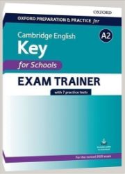 Oxford Preparation and Practice for Cambridge English: A2 Key for Schools Exam Trainer wit Oxford Preparation and Practice for Cambridge English: A2 Key for Schools Exam Trainer wit