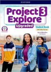 Project Explore Upgraded edition 3 Student´s book with online practice Project Explore Upgraded edition 3 Student´s book with online practice