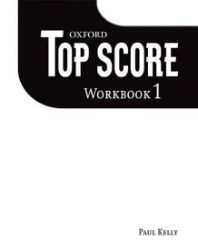 Top Score 1 Workbook - Paul Kelly - Učebnice angličtiny pro SŠ Top Score 1 Workbook