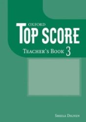 Top Score 3 Teacher's Book - Sheila Dignen - Učebnice angličtiny pro SŠ Top Score 3 Teacher´s Book