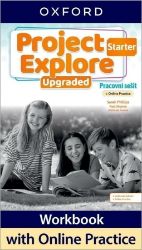 Project Explore Upgraded edition Starter Pracovní sešit s Online Practice - Učebnice angličtiny pro ZŠ Project Explore Upgraded edition Starter Pracovní sešit s Online Practice