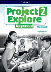 Project Explore Upgraded edition 2 Workbook - Sylvia Wheeldon,Paul Shipton - Učebnice angličtiny pro ZŠ Project Explore Upgraded edition 2 Workbook