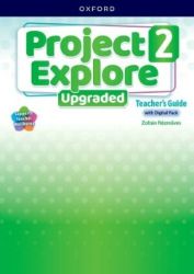 Project Explore Upgraded edition 2 Teacher's Guide with Digital pack Project Explore Upgraded edition 2 Teacher's Guide with Digital pack