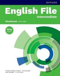 English File Fifth Edition Intermediate Workbook with Answer Key - Christina Latham-Koenig,Clive Oxenden - Učebnice angličtiny pro ZŠ English File Fifth Edition Intermediate Workbook with Answer Key