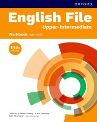 English File Fifth Edition Upper Intermediate Workbook with Answer Key - Christina Latham-Koenig - Učebnice angličtiny pro SŠ English File Fifth Edition Upper Intermediate Workbook with Answer Key