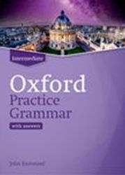 Oxford Practice Grammar Intermediate with Key Oxford Practice Grammar Intermediate with Key