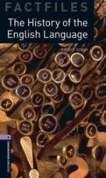 Oxford Bookworms Factfiles 4 History of English Language (New Edition) Oxford Bookworms Factfiles 4 History of English Language (New Edition)