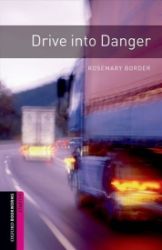 Oxford Bookworms Library Starter Drive Into Danger (New Edition) Oxford Bookworms Library Starter Drive Into Danger (New Edition)
