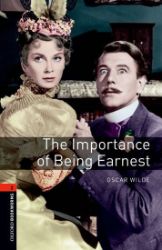 Oxford Bookworms Playscripts 2 The Importance of Being Earnest (New Edition) - Oscar Wilde - Čtení v angličtině Oxford Bookworms Playscripts 2 The Importance of Being Earnest (New Edition)