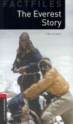 Oxford Bookworms Factfiles 3 The Everest Story (New Edition) - Tim Vicary - Učebnice angličtiny Oxford Bookworms Factfiles 3 The Everest Story (New Edition)