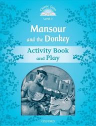 Classic Tales 1 Mansour and the Donkey Activity Book and Play (2nd) Classic Tales 1 Mansour and the Donkey Activity Book and Play (2nd)