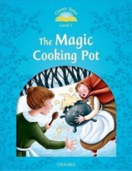 Classic Tales 1 The Magic Cooking Pot (2nd) - Sue Arengo - Učebnice angličtiny Classic Tales 1 The Magic Cooking Pot (2nd)
