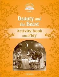 Classic Tales 5 Beauty and the Beast Activity Book and Play (2nd) Classic Tales 5 Beauty and the Beast Activity Book and Play (2nd)
