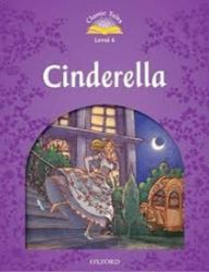 Classic Tales 4 Cinderella (2nd) - Sue Arengo - Čtení v angličtině Classic Tales 4 Cinderella (2nd)