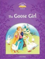 Classic Tales 4 The Goose Girl (2nd) - Sue Arengo - Učebnice angličtiny Classic Tales 4 The Goose Girl (2nd)
