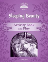 Classic Tales 4 Sleeping Beauty Activity Book and Play (2nd) Classic Tales 4 Sleeping Beauty Activity Book and Play (2nd)