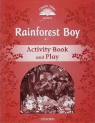 Classic Tales 2 Rainforest Boy Activity Book and Play (2nd) Classic Tales 2 Rainforest Boy Activity Book and Play (2nd)
