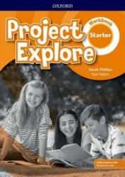Project Explore Starter Workbook with Online Practice, 5th Project Explore Starter Workbook with Online Practice, 5th