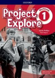 Project Explore 1 Workbook with Online Practice - Sarah Phillips - Učebnice angličtiny pro ZŠ Project Explore 1 Workbook with Online Practice