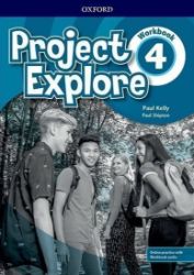 Project Explore 4 Workbook with Online Practice - Paul Kelly - Učebnice angličtiny pro ZŠ Project Explore 4 Workbook with Online Practice