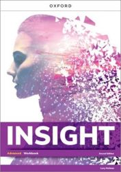 Insight Advanced Workbook, 2nd - Mike Sayer - Učebnice angličtiny pro SŠ Insight Advanced Workbook, 2nd Edition
