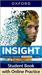 Insight Pre-Intermediate Student's Book with Online Practice, 2nd Insight Pre-Intermediate Student's Book with Online Practice, 2nd