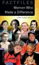 Oxford Bookworms Library New Edition 4 Women Who Made Different - Janet Hardy-Gould - Čtení v angličtině Oxford Bookworms Library New Edition 4 Women Who Made Different