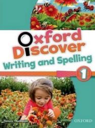 Oxford Discover 1 Writing and Spelling Oxford Discover 1 Writing and Spelling
