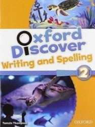 Oxford Discover 2 Writing and Spelling - Učebnice angličtiny Oxford Discover 2 Writing and Spelling