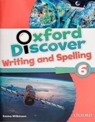Oxford Discover 6 Writing and Spelling Oxford Discover 6 Writing and Spelling