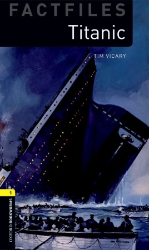 Oxford Bookworms Factfiles New Edition 1 Titanic new ed.